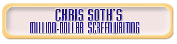 Chris Soth's Million Dollar Screenwriting